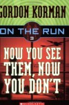 Now You See Them, Now You Don't - Gordon Korman