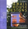 The Big Book of Small House Designs: 75 Award-Winning Plans for Houses 1,250 Square Feet or Less - Black Dog Publishing, Catherine Tredway