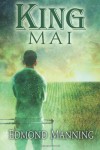 King Mai (The Lost and Founds) (Volume 2) - Mr. Edmond Joseph Manning