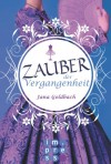 Zauber der Vergangenheit - Jana Goldbach