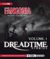 Dreadtime Stories: Volume One: From Fangoria - Max Allan Collins, Malcolm McDowell, Full Cast