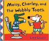 Maisy, Charley, and the Wobbly Tooth - Lucy Cousins