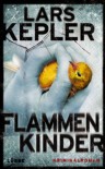 Flammenkinder: Kriminalroman (German Edition) - Lars Kepler, Paul Berf