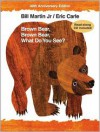 Brown Bear, Brown Bear, What Do You See? - Bill Martin Jr., Eric Carle
