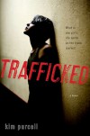 Trafficked - Kim Purcell