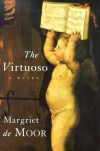 The Virtuoso - Margriet de Moor;Margriet De Moor