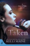 Taken: A Give & Take Novel (Book 1) - Kelli Maine