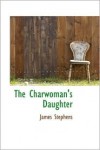 The Charwoman's Daughter - James Stephens
