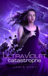 Ultraviolet Catastrophe - Jamie Grey