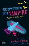 Heimwerken für Vampire. Untote Ausgabe - 'Toni L. P. Kelner',  'Charlaine Harris'