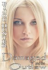 Damaged and the Outlaw - Bijou Hunter