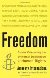 Freedom: Stories Celebrating the Universal Declaration of Human Rights - Amnesty International