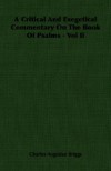 A Critical and Exegetical Commentary on the Book of Psalms - Vol II - Charles Augustus Briggs