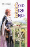 Gold Rush Bride - Debra Lee Brown
