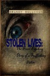 Stolen Lives: The Heart Breaking Story of a Trafficking Victim - Brandy Sullivan