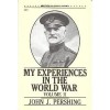 My Experiences in the World War, Vol. 2 - John J. Pershing