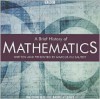 A Brief History of Mathematics: The Complete BBC Radio Series - Read by Marcus du Sautoy