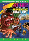 My Life as a Bigfoot Breath Mint - Bill Myers