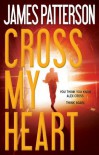 Cross My Heart (Alex Cross) - James Patterson