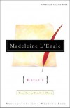 Madeleine L'Engle Herself: Reflections on a Writing Life (Writers' Palette) - Madeleine L'Engle, Carole F. Chase