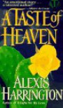 A Taste of Heaven - Alexis Harrington