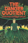 The Danger Quotient - Annabel Johnson, Edgar Johnson