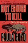 Hot Enough to Kill - Paula Boyd