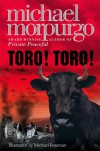 Toro! Toro! - Michael Morpurgo, Michael Foreman