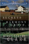 Secrets of Harmony Grove - Mindy Starns Clark