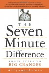 The Seven Minute Difference: Small Steps to Big Changes - Allyson Lewis