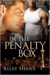 In the Penalty Box - Riley Shane