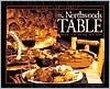 The Northwoods Table: Natural Cuisine Featuring Native Foods - Henry Sinkus, Ron Modra