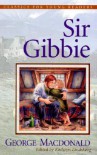 Sir Gibbie (Classics for Young Readers) - George MacDonald, Kathryn Lindskoog, Patrick Wynne