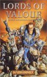 Lords of Valour (Warhammer Novels) - Andy Jones