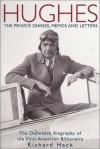 Hughes: The Private Diaries, Memos and Letters - Richard Hack