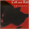 Cat and Rat: The Legend of the Chinese Zodiac (An Owlet Book) - Ed Young