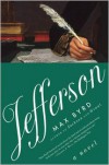 Jefferson: A Novel - Max Byrd