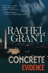 Concrete Evidence  - Rachel  Grant