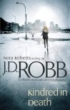 Kindred in Death (In Death, #29) - J.D. Robb