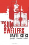 The Sun Dwellers  - David Estes