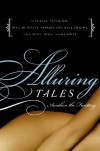 Alluring Tales:  Awaken the Fantasy - Sylvia Day, Delilah Devlin, Myla Jackson, Cathryn Fox, Sasha White, Sasha White, Lisa Renee Jones