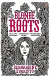 Blonde Roots - Bernardine Evaristo