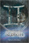 The Twin Prophecies: Rebirth - Nina Perez