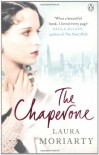 The chaperone. - Laura Moriarty