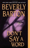 Don't Say A Word - Beverly Barton