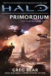 Halo: Primordium: Book Two of the Forerunner Saga - Greg Bear