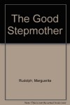 The Good Stepmother - Marguerita Rudolph, Boris Zakhoder, Darcy May