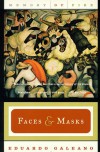 Faces and Masks (Memory of Fire Trilogy) - Eduardo Galeano