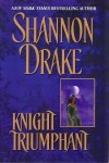 Knight Triumphant - Shannon Drake