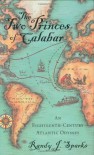 The Two Princes of Calabar: An Eighteenth-Century Atlantic Odyssey - Randy J. Sparks